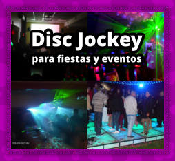 DISC JOCKEY en zona norte de Buenos Aires - DEEJAY en zona norte de Buenos Aires